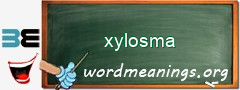 WordMeaning blackboard for xylosma